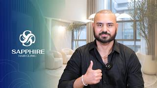 Hair Transplant Experience | Sapphire Hair Clinic
