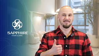 Hair Transplant Experience | Sapphire Hair Clinic